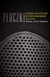 Płuczki. Poszukiwacze żydowskiego złota - zdjęcie