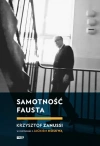 Samotność Fausta. Krzysztof Zanussi w rozmowie z Jackiem Moskwą - zdjęcie