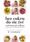 Bez cukru da się żyć, czyli ketoza po mojemu - zdjęcie