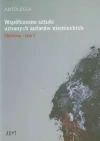 Antologia Współczesne sztuki uznanych autorów niemieckich t.1 Zbliżenia - zdjęcie