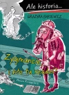 Ale historia... Zygmuncie, i kto tu rządzi? - zdjęcie
