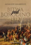 Bitwa pod Borodino 1812. Napoleon w walce z Kutuzowem - zdjęcie
