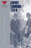 Zapisy Terroru. Tom 4. Zbrodnie niemieckie w Śródmieściu podczas Powstania Warszawskiego - zdjęcie