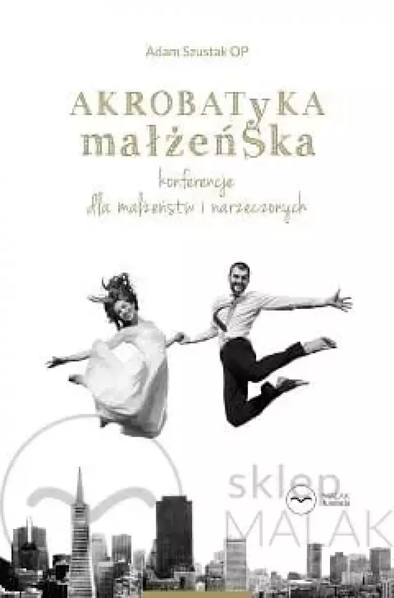 Akrobatyka małżeńska. Audiobook Akrobatyka małżeńska. Audiobook