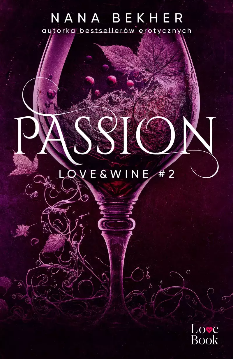 Passion. Love&Wine #2 Passion. Love&Wine #2
