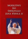 Modlitwy do Świętego Jana Pawła II - zdjęcie
