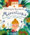 Marcelinka. Opowieść dla bardzo wrażliwych dzieci i ich rodziców - zdjęcie