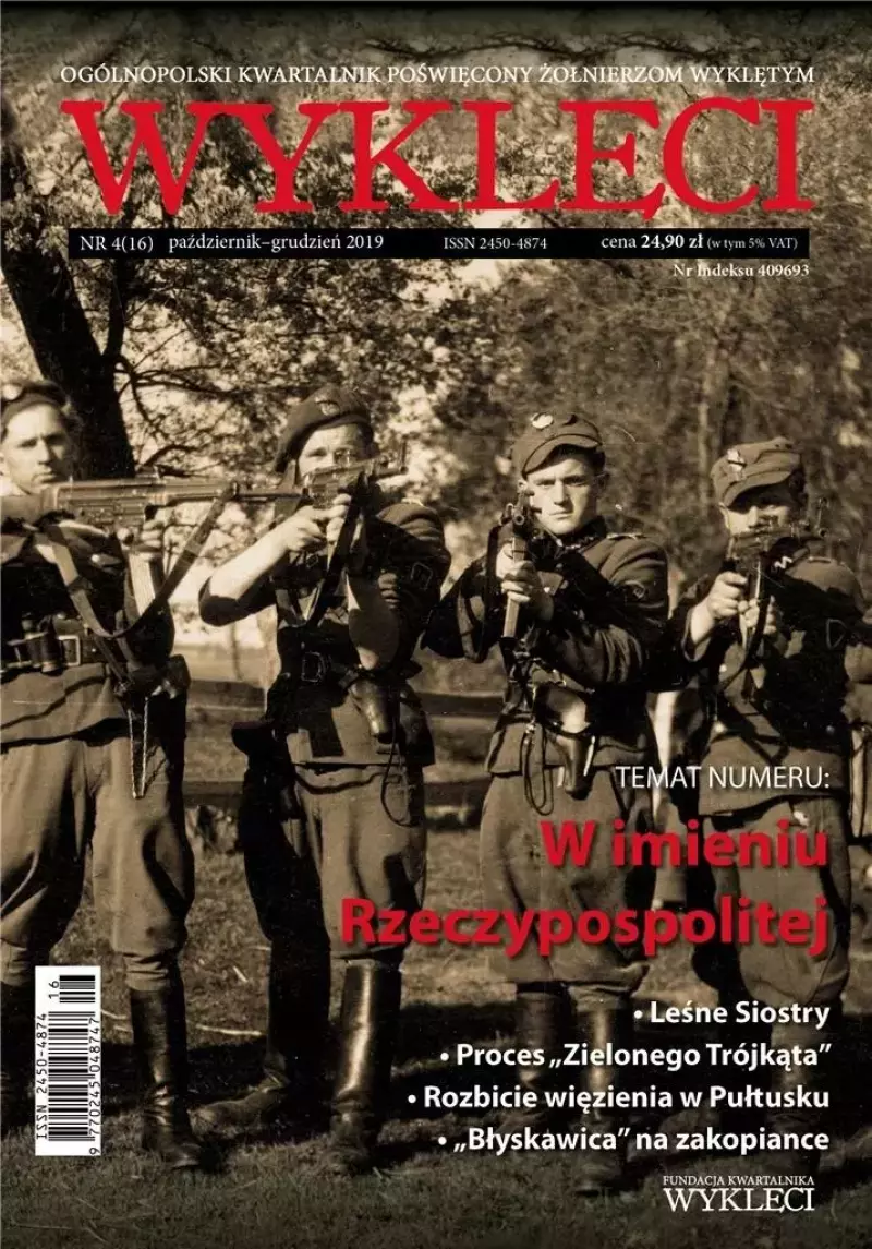 Kwartalnik Wyklęci nr 4(16)/2019 Kwartalnik Wyklęci nr 4(16)/2019