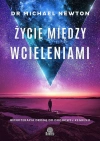 Życie między wcieleniami. Hipnoterapia drogą do duchowej regresji - zdjęcie