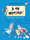 A to historia. Opowiadania z dziejów Polski - zdjęcie