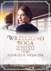 Wrzeciono Boga. Tom 3. Jutrznia - zdjęcie