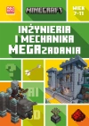 Minecraft. Inżynieria i mechanika. Megazadania. 7-11 lat - zdjęcie