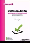 Kwalifikacja A.26/AU.29. Sprzedaż produktów i usług reklamowych. Egzamin potwierdzający kwalifikacje w zawodzie. Repetytorium - zdjęcie