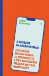 Z nosem w smartfonie. Co nasze dzieci robią w internecie i czy na pewno trzeba się tym martwić? - zdjęcie
