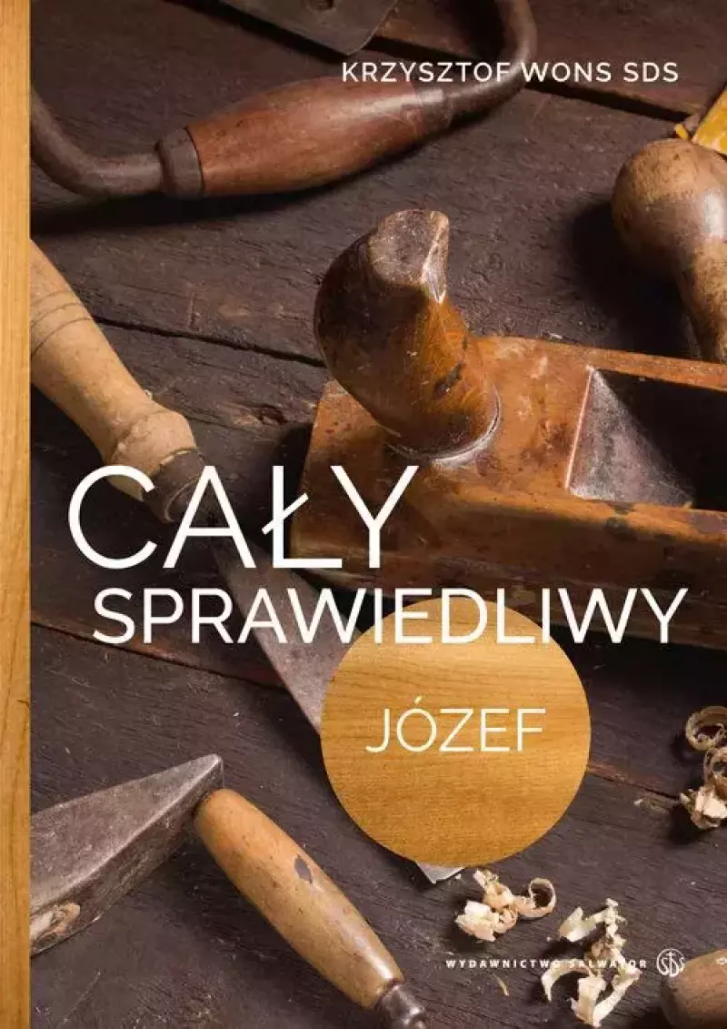 Cały sprawiedliwy Józef Cały sprawiedliwy Józef
