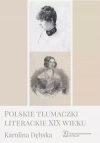 Polskie tłumaczki literackie XIX wieku - zdjęcie