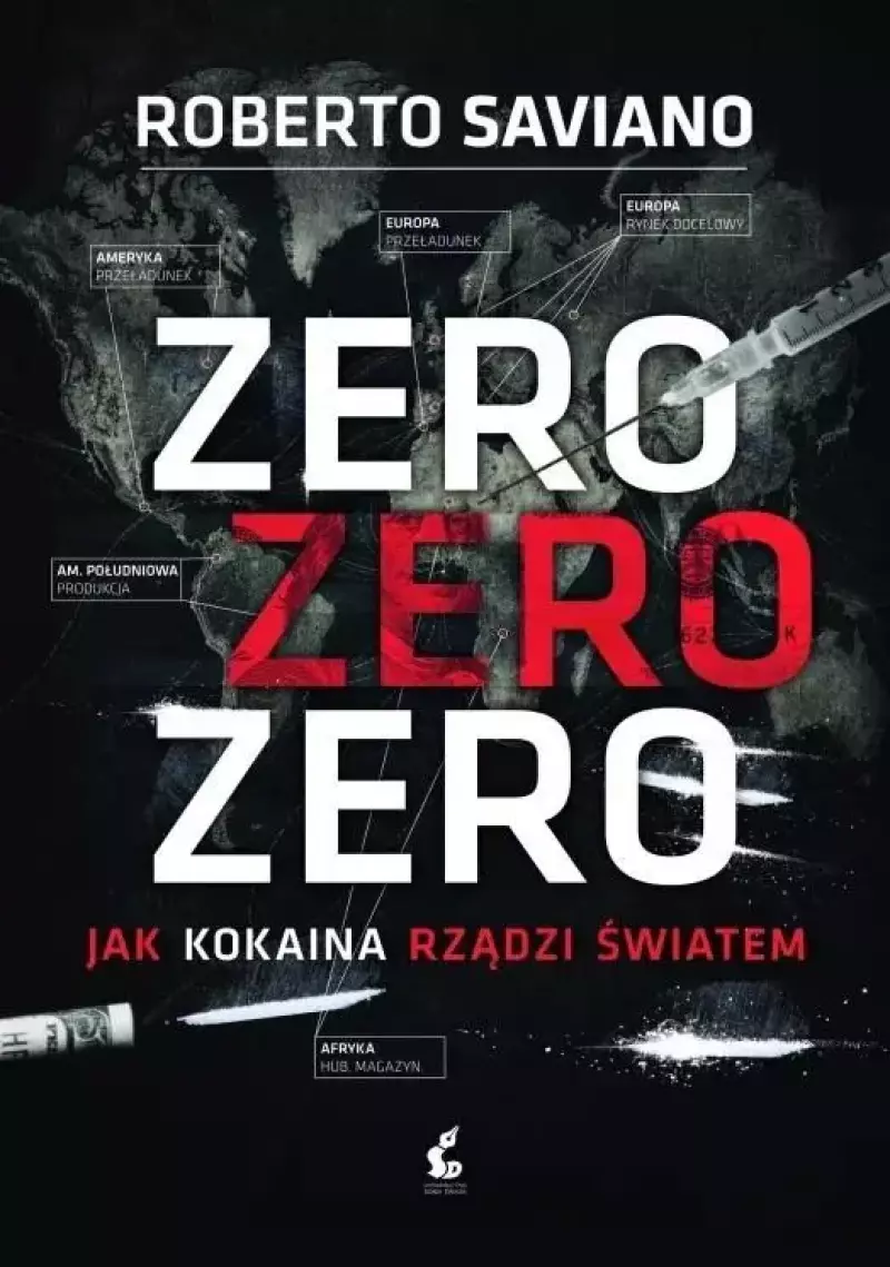 Zero zero zero. Jak kokaina rządzi światem Zero zero zero. Jak kokaina rządzi światem