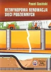 Bezwykopowa renowacja sieci podziemnych - zdjęcie