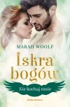 Iskra bogów. Tom 1. Nie kochaj mnie - zdjęcie