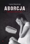 Aborcja. Historia prawdziwa - zdjęcie