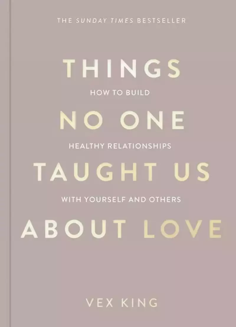 Things No One Taught Us About Love Things No One Taught Us About Love