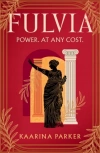 Fulvia: A spellbinding story of female ambition set in the world of Ancient Rome - zdjęcie