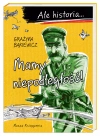 Ale historia... Mamy niepodległość! - zdjęcie