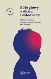 Bóle głowy u dzieci i młodzieży - zdjęcie