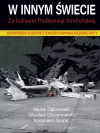 W innym świecie. Za kulisami Podkomisji Smoleńskiej - zdjęcie