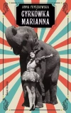 Cyrkówka Marianna. Powojenna Polska i historia miłosna - zdjęcie