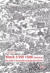 Kleck 5 VIII 1506. Uwertura do walki z forpocztą wojującego islamu - zdjęcie