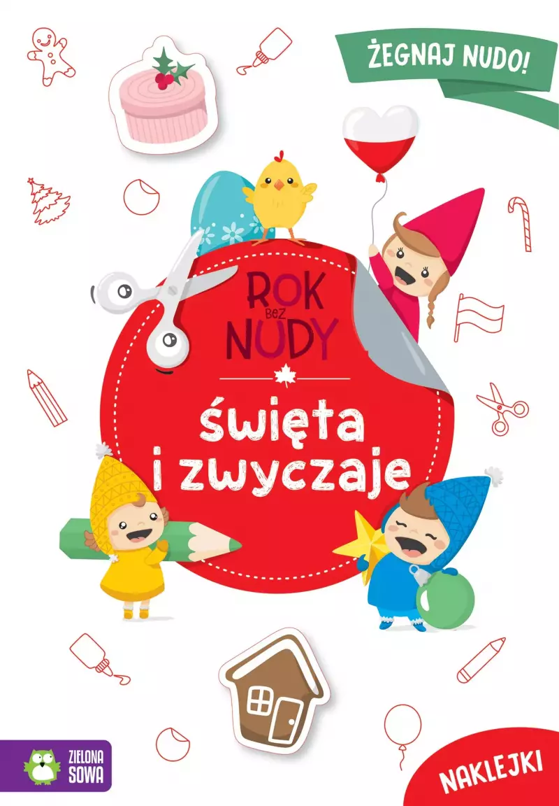 Rok bez nudy. Święta i zwyczaje Rok bez nudy. Święta i zwyczaje
