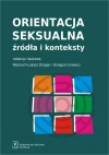 Orientacja seksualna. Źródła i konteksty - zdjęcie