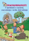 7 opowieści o rycerzu, czarodzieju i księciu dobrodzieju - zdjęcie