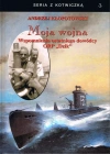 Moja wojna. Wspomnienia ostatniego dowódcy ORP "Dzik" - zdjęcie
