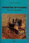 Operator spycharek w pytanich i odpowiedziach - zdjęcie
