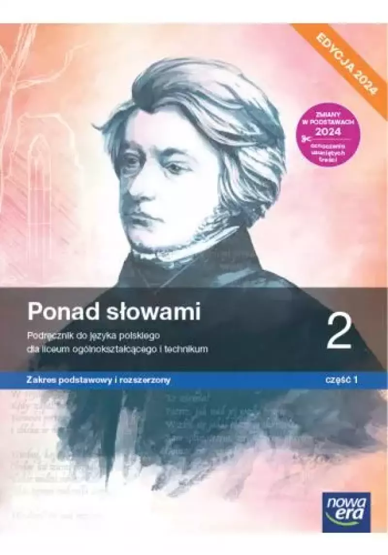 Ponad słowami 2. Liceum i technikum. Podręcznik część 1. Zakres podstawowy i rozszerzony. Edycja 2024 Ponad słowami 2. Liceum i technikum. Podręcznik część 1. Zakres podstawowy i rozszerzony. Edycja 2024