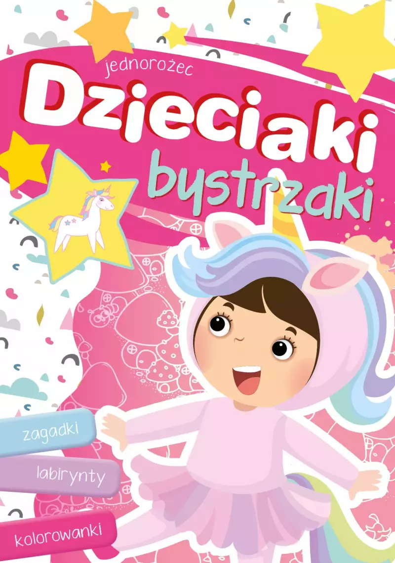 Dzieciaki bystrzaki. Jednorożec Dzieciaki bystrzaki. Jednorożec