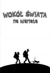 Wokół świata na wariata, zdjęcie 3