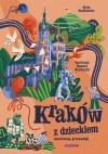 Kraków z dzieckiem. Ilustrowany przewodnik - zdjęcie