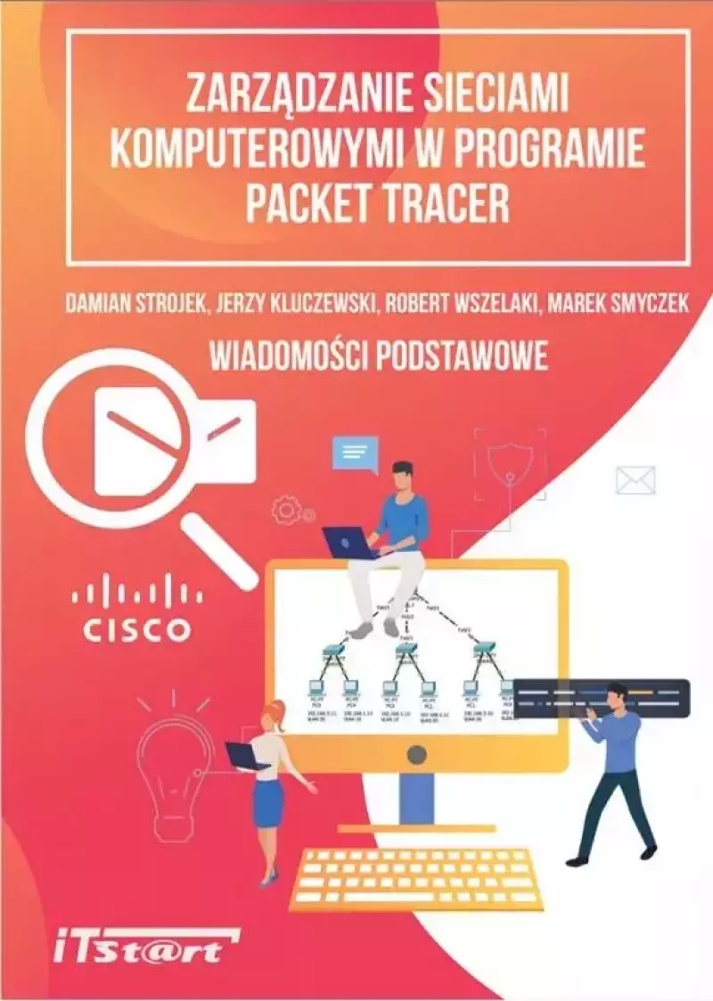 Zarządzanie sieciami komputerowymi w programie Packet Tracer Zarządzanie sieciami komputerowymi w programie Packet Tracer