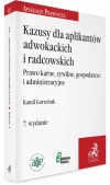 Kazusy dla aplikantów adwokackich i radcowskich. Prawo karne, cywilne, gospodarcze i administracyjne - zdjęcie