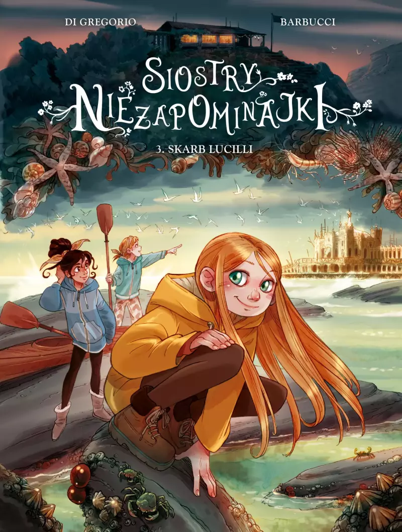 Siostry Niezapominajki. Tom 3. Skarb Lucilli Siostry Niezapominajki. Tom 3. Skarb Lucilli