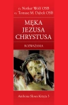 Męka Jezusa Chrystusa. Rozważania - zdjęcie