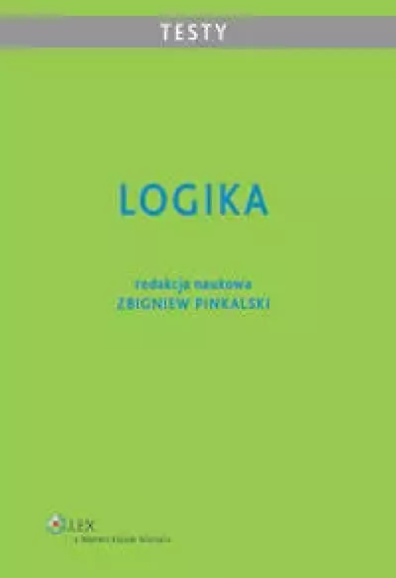 Logika. Testy Logika. Testy