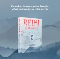 Reiki w praktyce. Uzdrów ciało, umysł i duszę dzięki energii życia, zdjęcie 4