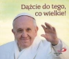 Perełka papieska 25. Dążcie do tego, co wielkie! - zdjęcie