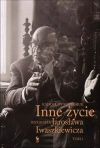 Inne życie Tom 2. Biografia Jarosława Iwaszkiewicza wyd. 2024 - zdjęcie