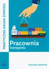 Praktyczna nauka zawodu. Pracownia transportu. Kwalifikacja A.31. Technik logistyk, wydanie 2 - zdjęcie