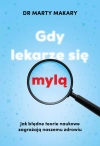 Gdy lekarze się mylą. Jak błędne teorie naukowe zagrażają naszemu zdrowiu - zdjęcie